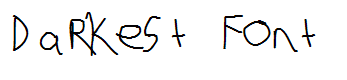 Darkest Font