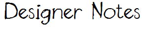 Designer Notes