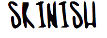 skinish
