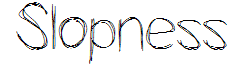 Slopness