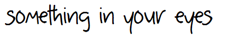 something in your eyes