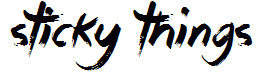 Sticky Things