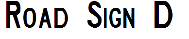 Road Sign D