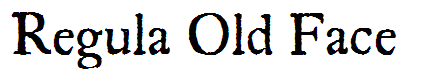 Regula Old Face
