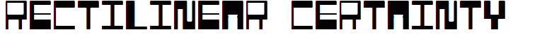 Rectilinear Certainty