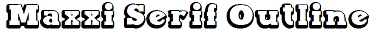 Maxxi Serif Outline