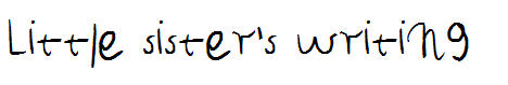 Little sister's writing