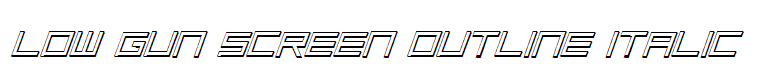 Low Gun Screen Outline Italic