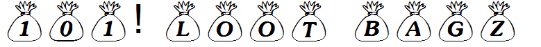 101! Loot BagZ
