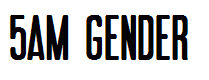 5AM Gender