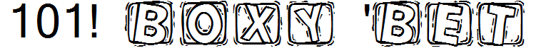 101! BoXY 'Bet