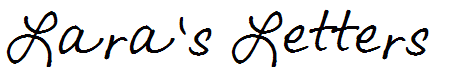 Lara's Letters