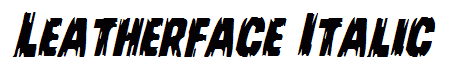 Leatherface Italic