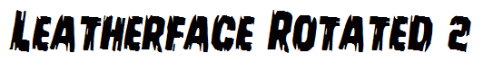 Leatherface Rotated 2