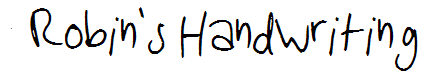 Robin's Handwriting
