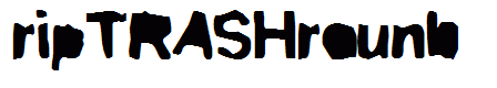 ripTRASHround