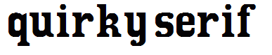 quirky serif