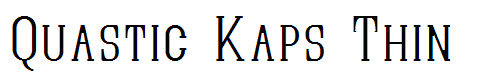 Quastic Kaps Thin