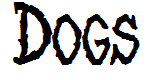 Dogs
