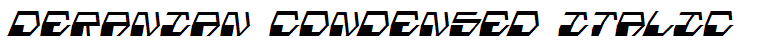 Deranian Condensed Italic