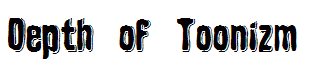 Depth of Toonizm