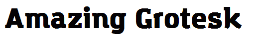 Amazing Grotesk