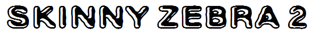 Skinny Zebra 2